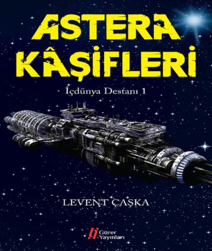 Astera Kaşifleri - İçdünya Destanı -1 | Kitap Ambarı