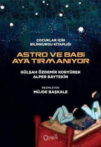 Astro ve Babi Ay'a Tırmanıyor | Kitap Ambarı