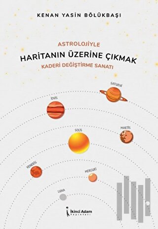 Astrolojiyle Haritanın Üzerine Çıkmak | Kitap Ambarı