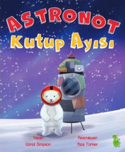 Astronot Kutup Ayısı | Kitap Ambarı