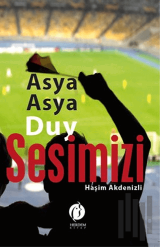 Asya Asya Duy Sesimizi | Kitap Ambarı