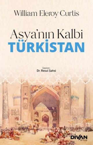 Asya’nın Kalbi Türkistan | Kitap Ambarı