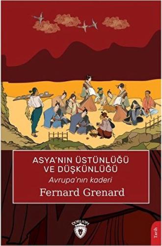 Asya’nın Üstünlüğü ve Düşkünlüğü | Kitap Ambarı