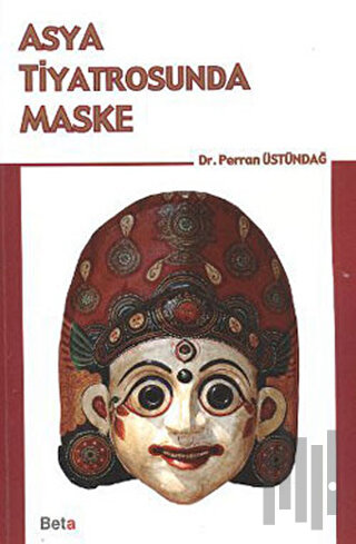 Asya Tiyatrosunda Maske | Kitap Ambarı