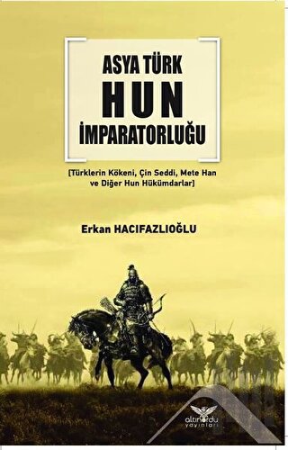 Asya Türk Hun İmparatorluğu | Kitap Ambarı