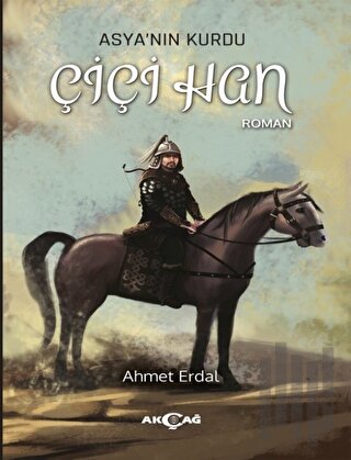 Asya'nın Kurdu - Çiçi Han | Kitap Ambarı