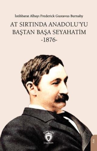 At Sırtında Anadolu’yu Baştan Başa Seyahatim -1876- | Kitap Ambarı