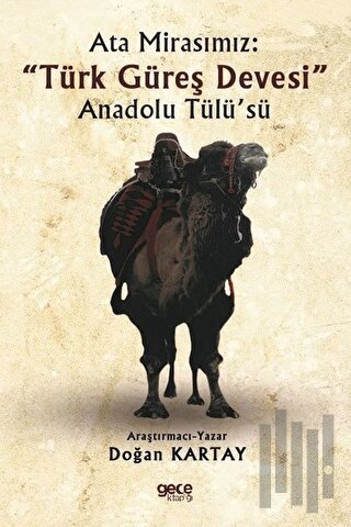 Ata Mirasımız: "Türk Güreş Devesi" Anadolu Tülü’sü | Kitap Ambarı