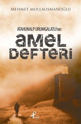 Atahunalp Urumgatlı’nın Amel Defteri | Kitap Ambarı