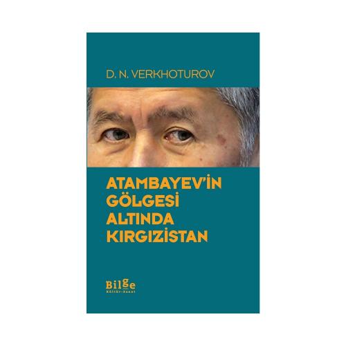 Atambayev'in Gölgesi Altında Kırgızistan | Kitap Ambarı