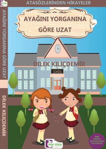 Atasözlerinden Hikayeler - Ayağını Yorganına Göre Uzat | Kitap Ambarı