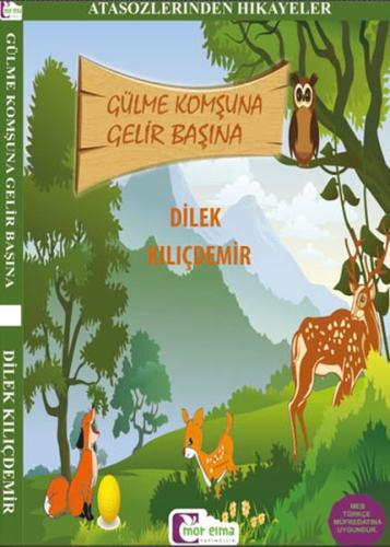 Atasözlerinden Hikayeler - Gülme Komşuna Gelir Başına | Kitap Ambarı