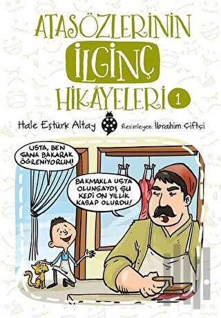 Atasözlerinin İlginç Hikayeleri 1 | Kitap Ambarı