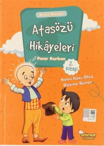 Atasözü Hikayeleri - Kelin İlacı Olsa Başına Sürer | Kitap Ambarı