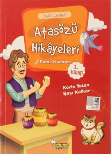 Atasözü Hikayeleri - Körle Yatan Şaşı Kalkar | Kitap Ambarı