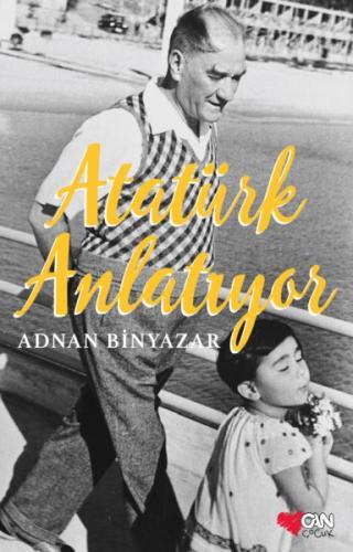 Atatürk Anlatıyor | Kitap Ambarı