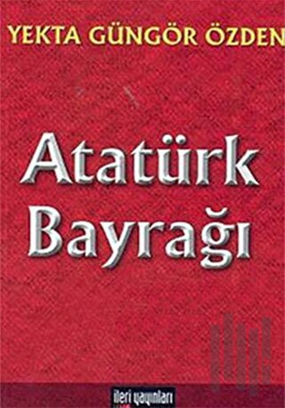 Atatürk Bayrağı | Kitap Ambarı