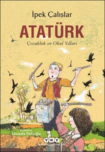 Atatürk - Çocukluk ve Okul Yılları | Kitap Ambarı