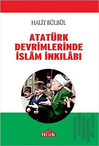 Atatürk Devrimlerinde İslam İnkilabı | Kitap Ambarı