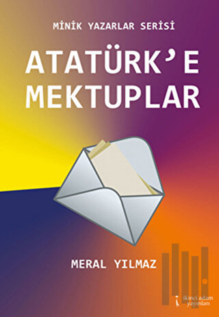 Atatürk’e Mektuplar | Kitap Ambarı