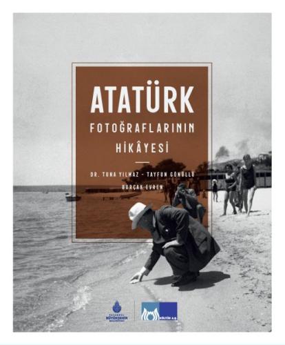 Atatürk Fotoğraflarının Hikayesi (Ciltli) | Kitap Ambarı