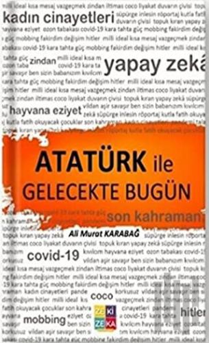 Atatürk İle Gelecekte Bugün | Kitap Ambarı