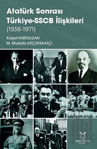 Atatürk Sonrası Türkiye-SSCB İlişkileri (1938-1971) | Kitap Ambarı