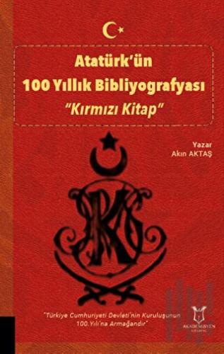 Atatürk’ün 100 Yıllık Bibliyografyası “Kırmızı Kitap” | Kitap Ambarı