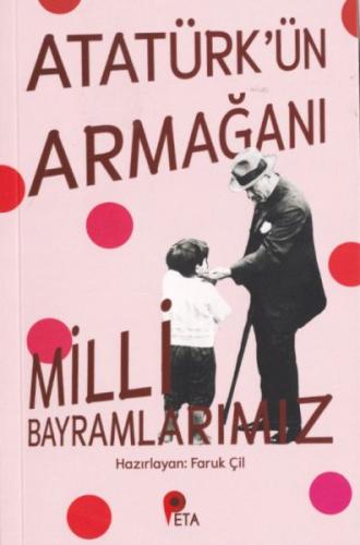 Atatürk’ün Armağanı Milli Bayramlarımız | Kitap Ambarı