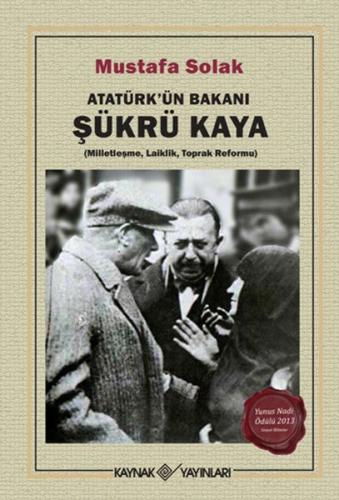 Atatürk’ün Bakanı Şükrü Kaya | Kitap Ambarı