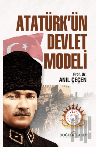 Atatürk’ün Devlet Modeli | Kitap Ambarı