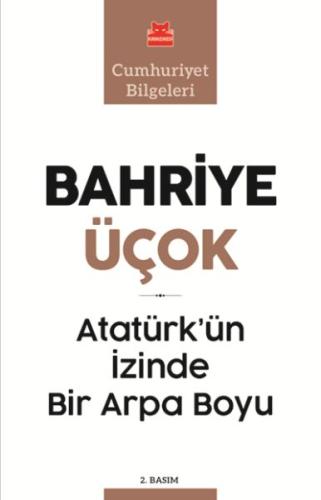 Atatürk’ün İzinde Bir Arpa Boyu | Kitap Ambarı