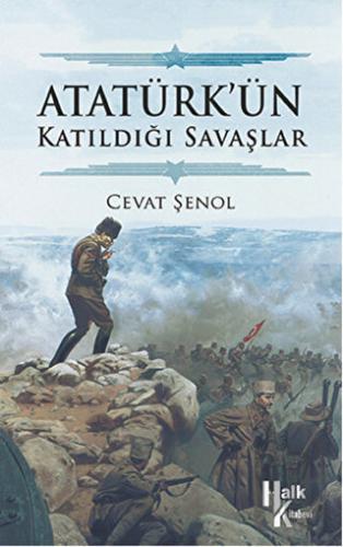 Atatürk’ün Katıldığı Savaşlar | Kitap Ambarı