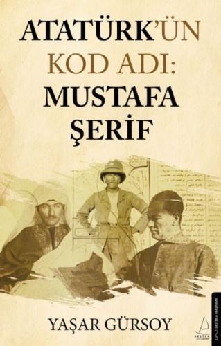 Atatürk’ün Kod Adı: Mustafa Şerif | Kitap Ambarı