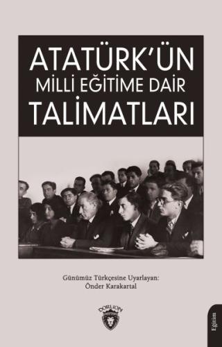 Atatürk Ün Milli Eğitime Dair Talimatları | Kitap Ambarı