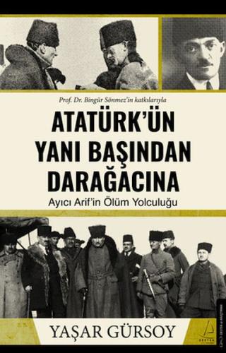 Atatürk’ün Yanı Başından Darağacına | Kitap Ambarı