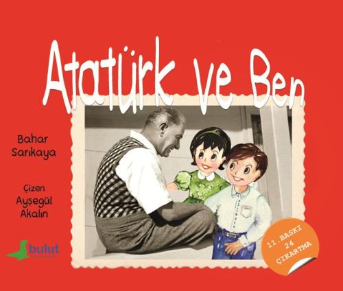 Atatürk ve Ben | Kitap Ambarı