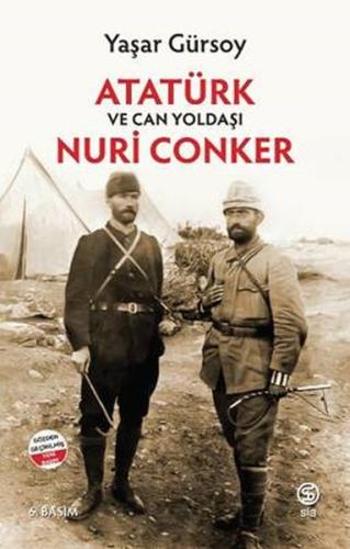 Atatürk ve Can Yoldaşı Nuri Conker | Kitap Ambarı