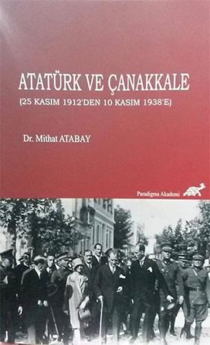 Atatürk ve Çanakkale (25 Kasım 1912'den 10 Kasım 1938'e) | Kitap Ambar