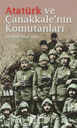 Atatürk ve Çanakkale'nin Komutanları | Kitap Ambarı