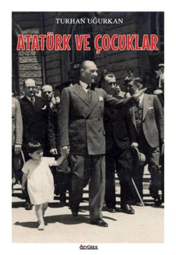 Atatürk ve Çocuklar | Kitap Ambarı