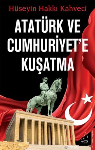 Atatürk ve Cumhuriyet'e Kuşatma | Kitap Ambarı