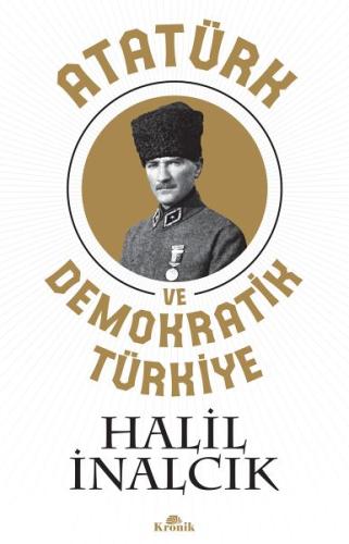 Atatürk ve Demokratik Türkiye | Kitap Ambarı