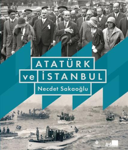 Atatürk ve İstanbul (Ciltli) | Kitap Ambarı