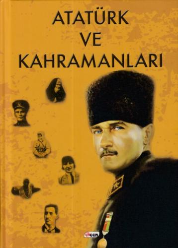 Atatürk ve Kahramanları (Ciltli) | Kitap Ambarı