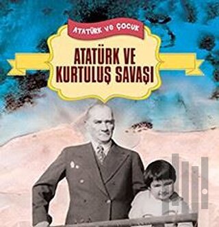 Atatürk ve Kurtuluş Savaşı | Kitap Ambarı