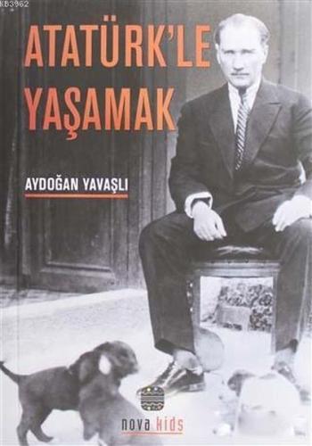 Atatürk'le Yaşamak | Kitap Ambarı