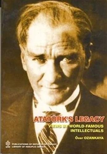 Ataturks Legacy Views By World Famous Intellectual | Kitap Ambarı