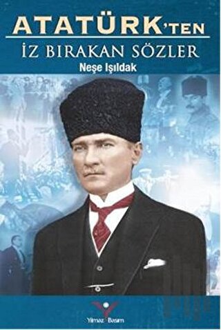 Atatürk'ten İz Bırakan Sözler | Kitap Ambarı