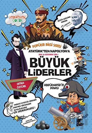 Atatürk'ten Napolyon'a Büyük Liderler - Popüler Bilgi Serisi | Kitap A